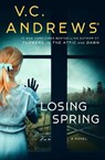 Losing Spring - V.C. Andrews - 9781668015902