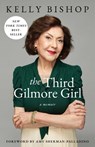 Third Gilmore Girl - Kelly Bishop - 9781668023785