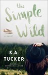 The Simple Wild - K.A. Tucker - 9781668026052