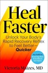 Heal Faster - Victoria Maizes, M.D. - 9781668046043