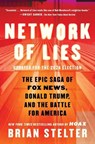 Network of Lies: The Epic Saga of Fox News, Donald Trump, and the Battle for America - Brian Stelter - 9781668046913