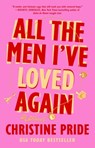 All the Men I've Loved Again - Christine Pride - 9781668049549