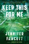 Keep This for Me - Jennifer Fawcett - 9781668050651