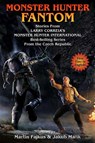 Monster Hunter Fantom - Martin Fajkus ; Jakub Marik - 9781668072530