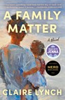 A Family Matter: A Read with Jenna Pick: A Novel - Claire Lynch - 9781668078907