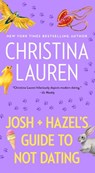 Josh and Hazel's Guide to Not Dating - Christina Lauren - 9781668094990
