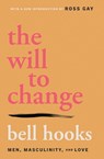 The Will to Change - bell hooks - 9781668095980