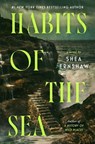 Habits of the Sea - Shea Ernshaw - 9781668097786