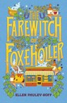 The Farewitch of Foxe Holler - Ellen Pauley Goff - 9781668099186