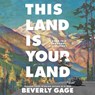 This Land Is Your Land: A Road Trip Through U.S. History -  - 9781668104255