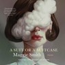 A Suit or a Suitcase: Poems -  - 9781668129906