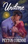 The Undone - Peyton Corinne - 9781668223369