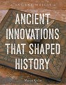 Ancient Innovations That Shaped History - Martin Gitlin - 9781668948736