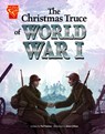 The Christmas Truce of World War I - Nel Yomtov - 9781669068983