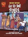 History Tipsters Go to the Polls: The Inside Scoop on Voting and Elections - Jessica Gunderson - 9781669076148