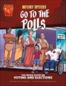 History Tipsters Go to the Polls - Jessica Gunderson - 9781669076162