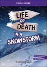 Life or Death in a Snowstorm - Jessica Gunderson - 9781669088370