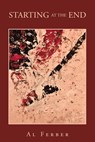 Starting at the End - Al Ferber - 9781669865193
