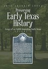 Preserving Early Texas History - José Antonio López - 9781669865995