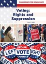 Voting: Rights and Suppression - Stuart A. Kallen - 9781678203108