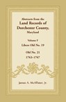 Abstracts from the Land Records of Dorchester County, Maryland, Volume F - James A McAllister - 9781680349078