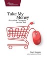 Take My Money - Noel Rappin - 9781680501995