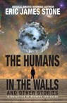 The Humans in the Walls - Eric James Stone - 9781680570618