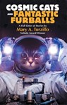 Cosmic Cats and Fantastic Furballs - Mary A. Turzillo ; Mary Turzillo - 9781680572803