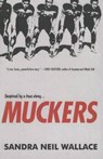 Muckers - WALLACE,  Sandra Neil - 9781680650532