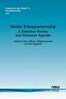 Senior Entrepreneurship - Catarina Seco Matos ; Miguel Amaral ; Rui Baptista - 9781680835045