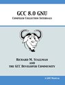 GCC 8.0 GNU Compiler Collection Internals - Richard M Stallman ; Gcc Developer Community - 9781680921878