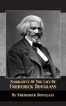 Narrative of the Life of Frederick Douglass - DOUGLASS,  Frederick - 9781680922981