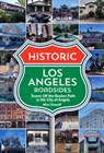 Historic Los Angeles Roadsides: Towns Off the Beaten Path in the City of Angels - Mimi Slawoff - 9781681065793