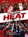 Miami Heat: An Illustrated Timeline - Tim Reynolds - 9781681066080