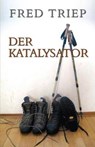 Der Katalysator - TRIEP,  Fred - 9781681767086