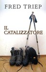Il Catalizzatore (Italian) - TRIEP,  Fred - 9781681768823