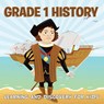 Grade 1 History - Baby Professor - 9781681856476