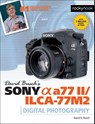 David Busch's Sony Alpha a77 II/ILCA-77M2 Guide to Digital Photography - David Busch - 9781681980157