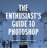 The Enthusiast's Guide to Photoshop - Rafael Concepcion - 9781681982984