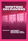 Writing on Raving - McKenzie Wark ; Geoffrey Mak ; Zoe Beery - 9781682196281