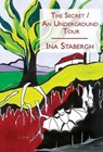 The Secret/An Underground Tour - STABERGH,  Ina - 9781682292396