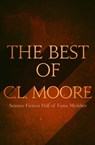 The Best of C.L. Moore - C. L. Moore - 9781682301142