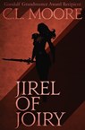 Jirel of Joiry - C. L. Moore - 9781682301159