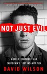 Not Just Evil - WILSON,  David - 9781682303276