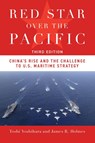 Red Star Over the Pacific, Third Edition - Toshi Yoshihara ; James R. Holmes - 9781682473962