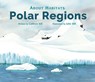 About Habitats: Polar Regions - Cathryn Sill - 9781682633342