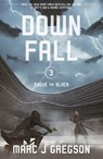 Downfall - Marc J Gregson - 9781682637081