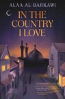 In the Country I Love - Alaa Al-Barkawi - 9781682638101