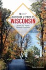 Backroads & Byways of Wisconsin - Kevin Revolinski - 9781682685259