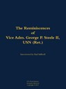 The Reminiscences of Vice Adm. George P. Steele II, USN (Ret.) - George P. Steele - 9781682692400